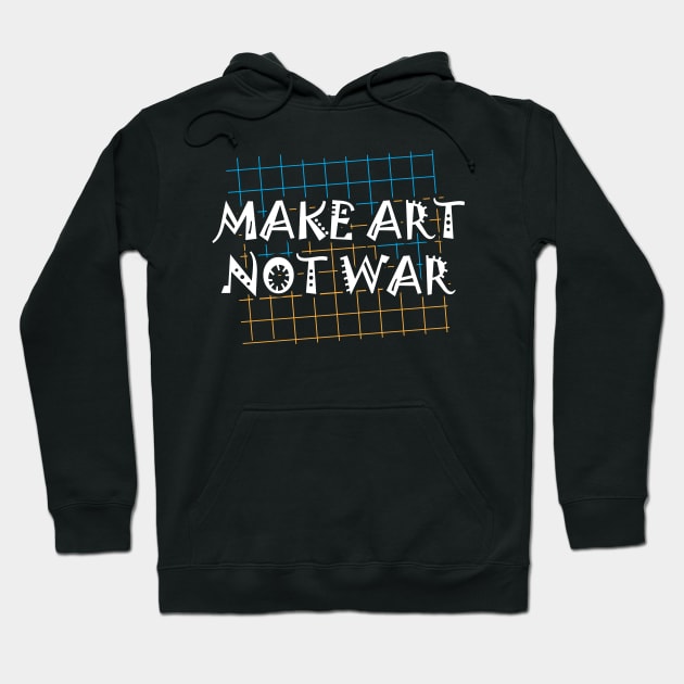 Artist - Make art not war Hoodie by KC Happy Shop